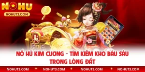 Nổ Hũ Kim Cương - Tìm Kiếm Kho Báu Sâu Trong Lòng Đất